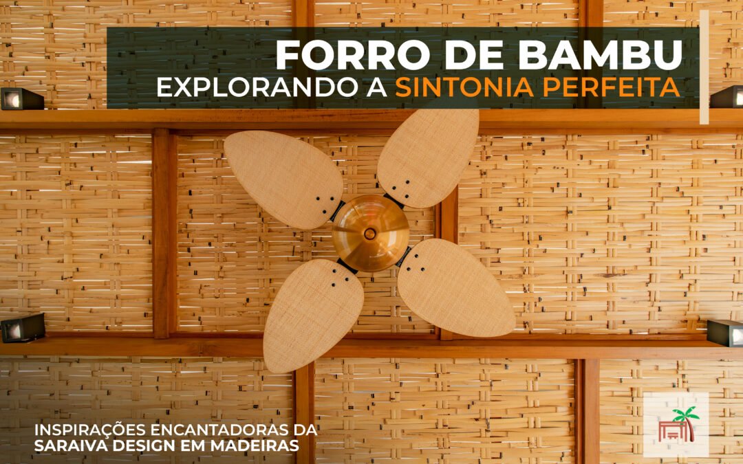 Explorando a Sintonia Perfeita: Como o Forro de Bambu Eleva a Beleza do Seu Pergolado