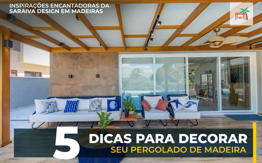 5 Dicas de Decoração para pergolado, Transformando Seu Jardim com Estilo.