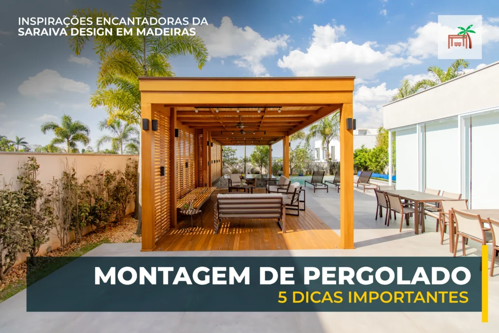 Montagem de Pergolado: 5 Dicas importantes!
