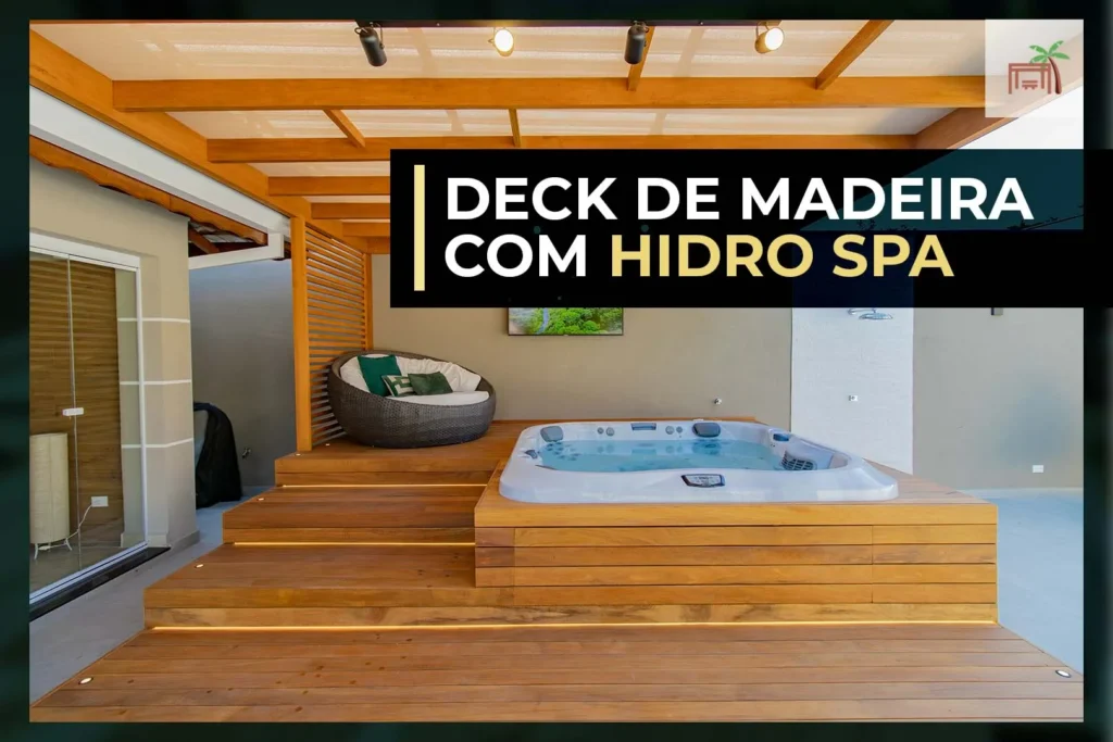 Relaxe em Estilo: Deck de Madeira com Hidro Spa