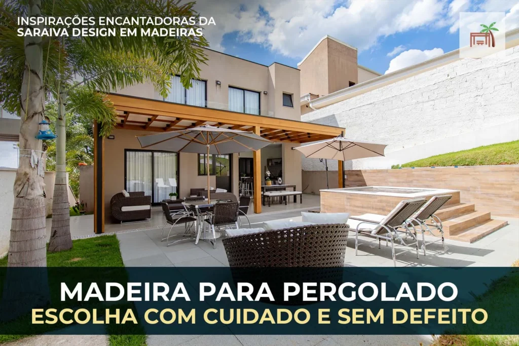 Título: Madeira no Pergolado: 7 Dicas que irão te ajudar a escolher