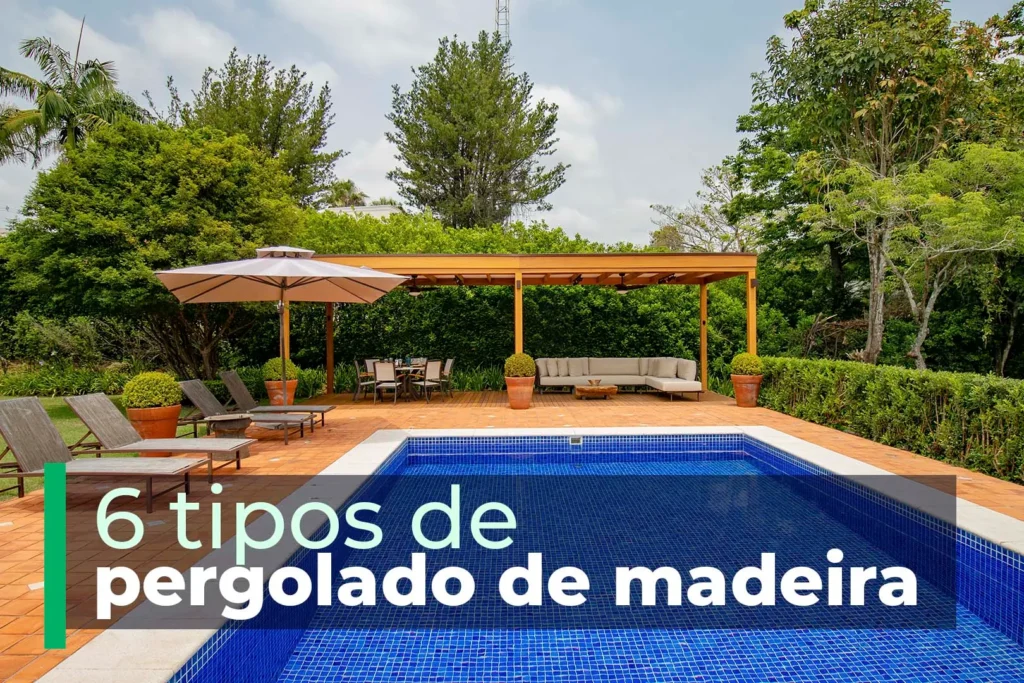 6 Tipos de Pergolado de Madeira para Diferentes Ambientes