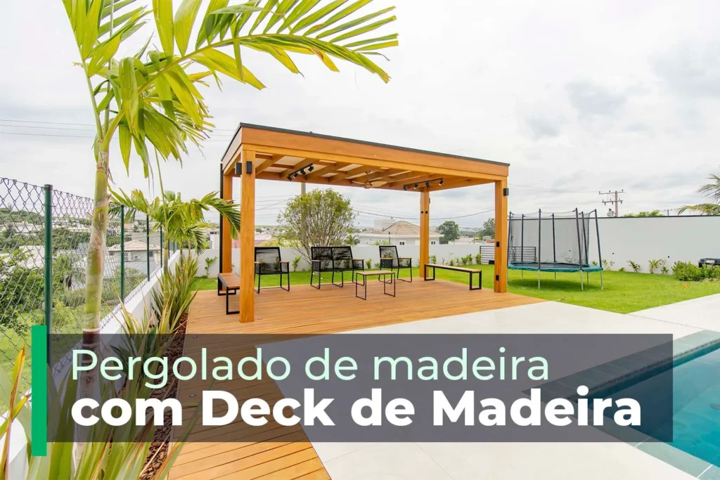 Pergolado e Deck de Madeira: A Harmonia da Natureza em seu Espaço Exterior
