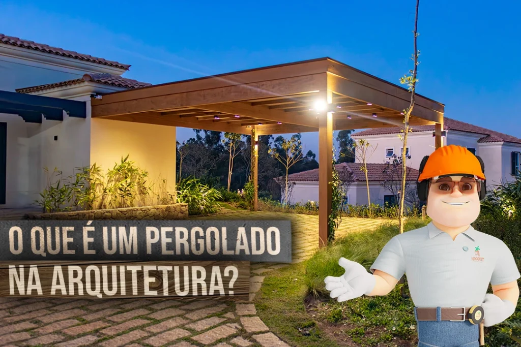 O que é um Pergolado na Arquitetura?