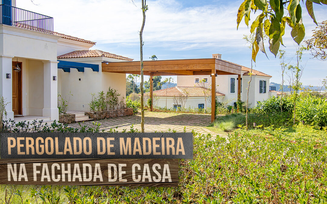 O Valor de Investir na Fachada de Sua Casa com Pergolado