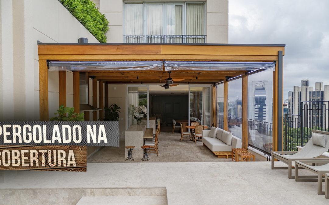 Instalando Pergolado em Coberturas: Cuidados Essenciais
