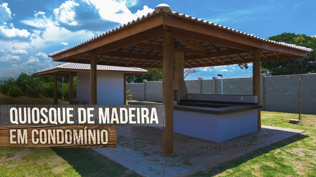 Motivos para Investir em um Quiosque de Madeira no Condomínio.