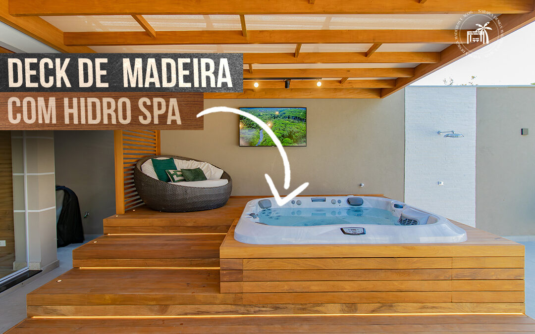 Aprimorando Sua Área de Lazer com um Deck Hidro-Spa: Vantagens e Considerações