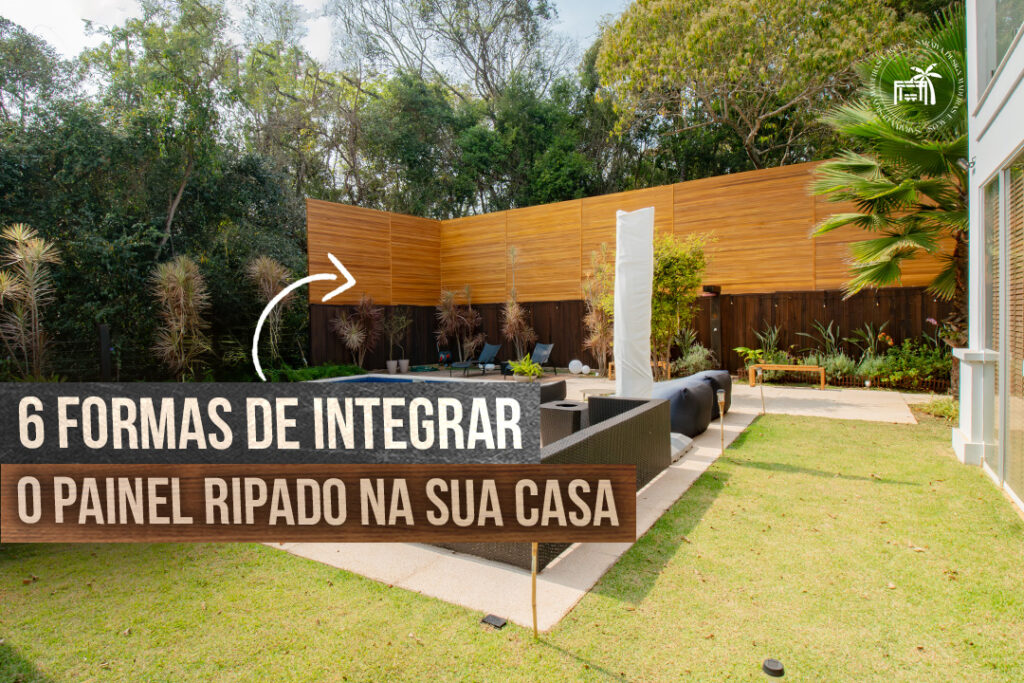 Explorando o Charme e a Versatilidade do Painel Ripado: 6 Aplicações Criativas
