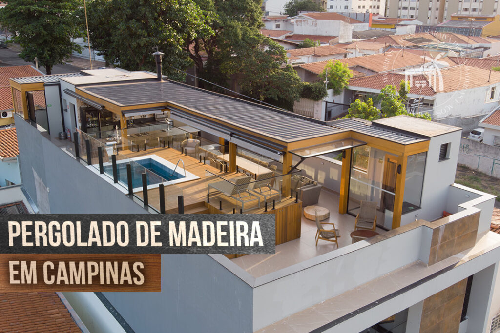 Pergolado de Madeira em Campinas: Elegância e Qualidade com a Saraiva Design em Madeiras